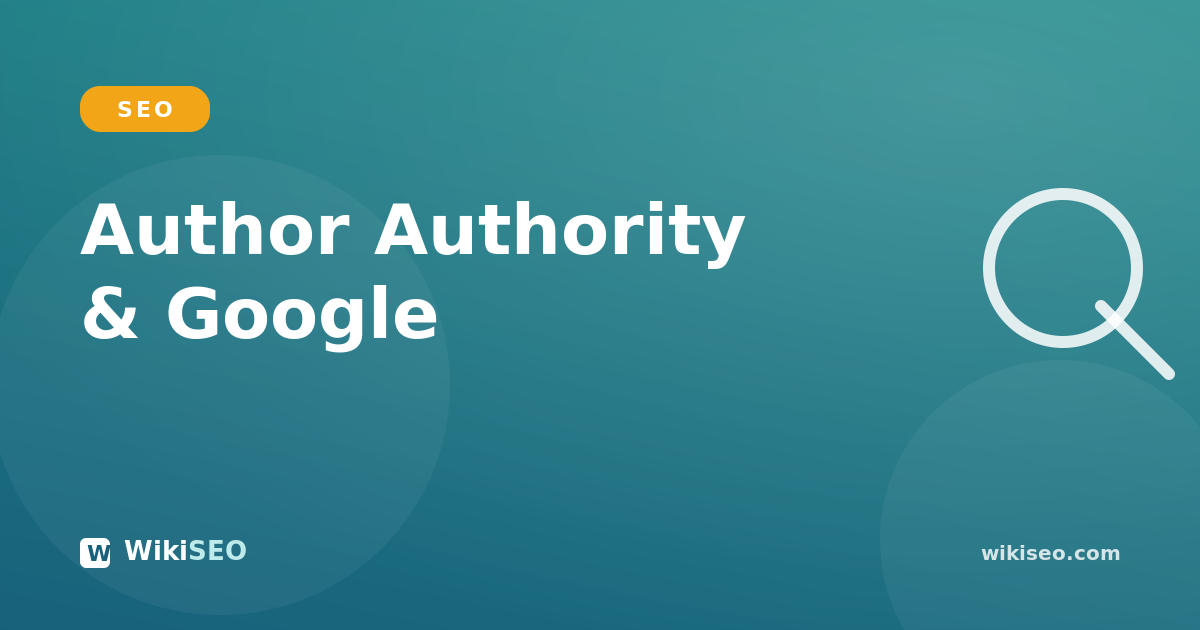 Author Authority: How Google Ranks the People Behind Content