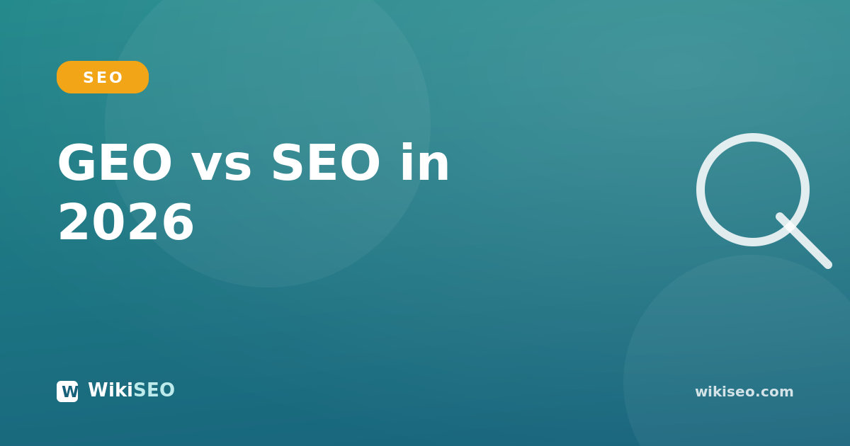 GEO vs SEO: What's the Difference in 2026?