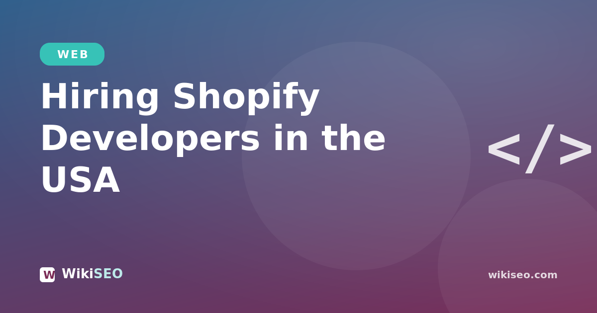 Hiring Shopify Developers in the USA (2026 Guide)